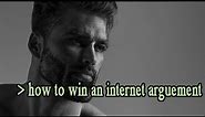 How to win an internet argument