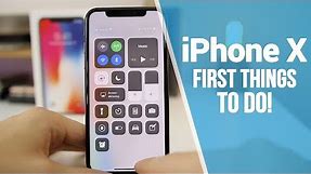 iPhone X - First 10 Things To Do!