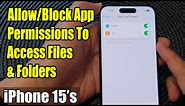 iPhone 15/15 Pro Max: How to Allow/Block App Permissions To Access Files & Folders