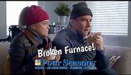 Four Seasons Heating "Broken Furnace" spot