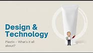Plastics - GCSE/KS3 Design & Technology | Product Design