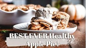 BEST EVER Homemade Healthy Apple Pie | Vegan, Gluten Free, No Sugar Added Filling!