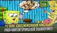 5 Dark Jokes mengerikan yang ada pada Kartun SpongeBob SquarePants