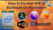 How To Fix Intel WiFi and Bluetooth On macOS Sonoma | Hackintosh | Step By Step Guide