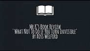 Book Review - 'What not to do if you turn invisible' by Ross Welford.