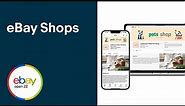 eBay Shops​ | eBay Open 2022 | eBay for Business UK