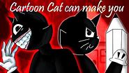 Cartoon Cat can make you ... [Animation meme] -censored version-