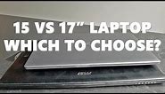 15.6 vs 17.3 Inch Laptop - Size, Weight & Use Case Comparison - Which to Choose?
