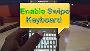 How to Enable the Swipe Keyboard on Samsung Phone