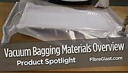 Vacuum Bagging Materials Overview