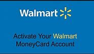 How to Activate your Walmart MoneyCard Account Online 2023