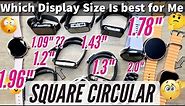 Smartwatches | Which display Size is Best suited | Small - medium - large | round or square dial