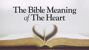 The Bible Meaning of "The Heart"