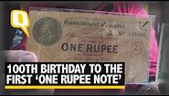 Happy 100th Birthday to the First Ever ‘One Rupee Note’ | The Quint