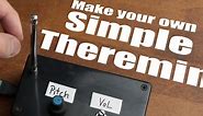 Make Your Own Simple Theremin