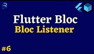 #6 || Bloc Listener || Flutter Bloc & Cubit Tutorial