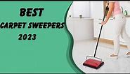 Top 5 Best Carpet Sweepers Tested in 2023