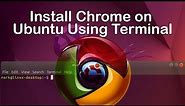 How to Install Chrome on Ubuntu Using Terminal
