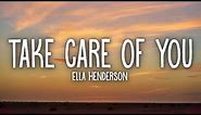 Ella Henderson - Take Care Of You (Lyrics)