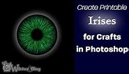 Easy Photoshop Technique to make Printable Irises