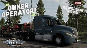 Owner Operator LIVE! | ReRun 10 | Realistic Economy | American Truck Simulator