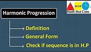 What is Harmonic Progression(Harmonic Sequence ) |Sequence & Series |Math Dot Com
