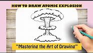 How To Draw Atomic Explosion