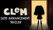 CLeM - Official Date Announcement Trailer