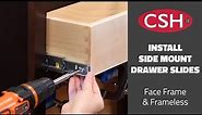 How to Install a Side Mount Slide (CSH 39.1145 series) for Face Frame and Frameless Cabinets