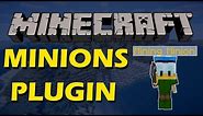Get yourself a helper in Minecraft with Minions Plugin