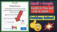 Confirm You are not a robot | Gmail confirm you are not a robot problem solved | Google Recovery