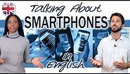 Talking About Smartphones in English - Spoken English Lesson