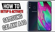 How to Set Up the Samsung Galaxy A40 - Device Activation & Initialization