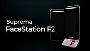 [FaceStation F2] Fusion Multimodal Terminal l Suprema