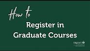 How To Register in Graduate Courses