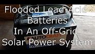 Flooded Lead-Acid Batteries in an Off-Grid Solar Power System