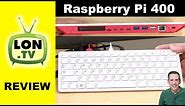 Raspberry Pi 400 Review - The First "Out of the Box" Pi !