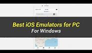 5 Best iOS Emulators for PC | For Windows