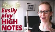 The Easy Way to Play HIGH NOTES on the Flute