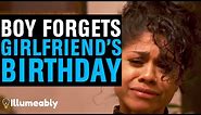 Boy FORGETS Girlfriend's Birthday, What Happens Is Shocking | Illumeably