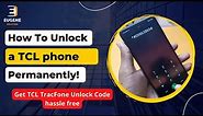 TCL Mobile Phone | How to Unlock a TCL Phone | TCL TracFone Unlock Code free | Unlock TCL