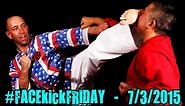 #FACEkickFRIDAY - Martial Arts Face Kicks ALL DAY!