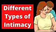 Different Types of Intimacy