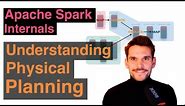 Apache Spark Internals: Understanding Physical Planning (Stages, Tasks & Pipelining)