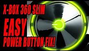 Xbox 360 slim faulty power button EASY FIX WATCH FIRST! SAVE TIME!