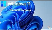 How to Setup and Manage Parental Controls in Windows 11