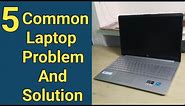 5 common laptop problems and solutions | five tips for laptop problem
