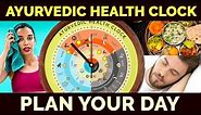 AYURVEDIC CLOCK - Plan your DAY according to Ayurveda | English | Dr.D.Aravind Bharadwaj