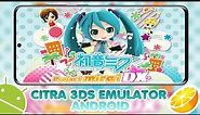 Hatsune Miku Project Mirai DX | Citra Android Official | Setting Full Speed + FPS