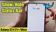 Galaxy S21/Ultra/Plus: How to Show/Hide Status Bar to Get More Screen Space for Samsung Internet